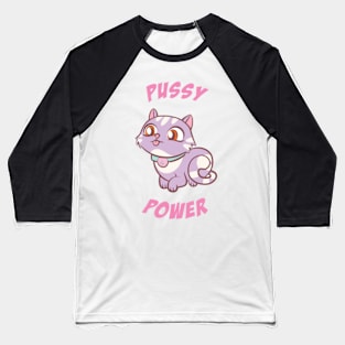 Pussy Power Baseball T-Shirt